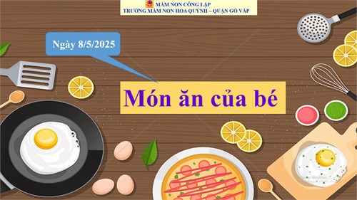 Thực đơn của bé ngày 08/5/2025