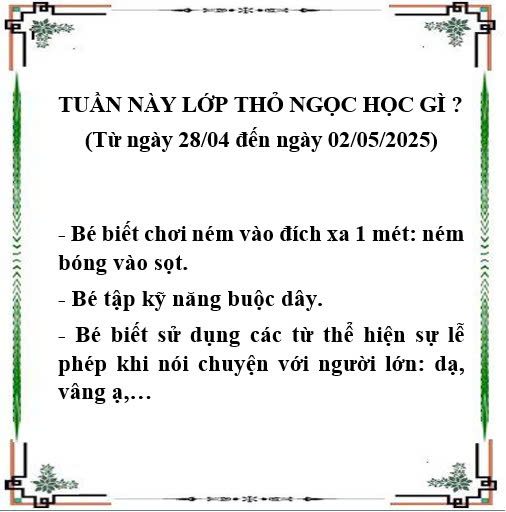 Kế hoạch chăm sóc giáo dục lớp Thỏ Ngọc từ ngày 28/04/2025 đến ngày 02/05/2025