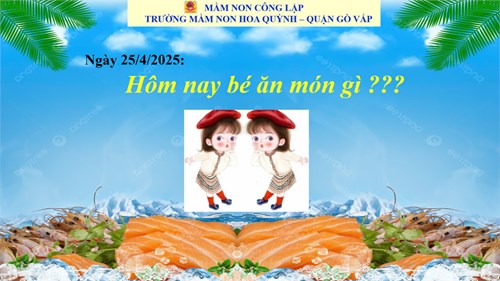 Thực đơn của bé ngày 25-4-2025