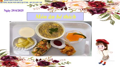 Thực đơn của bé ngày 29-4-2025