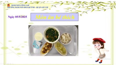 Thực đơn của bé ngày 5-5-2025