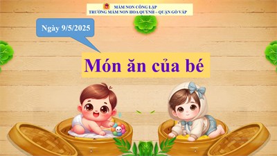 Thực đơn của bé ngày 9-5-2025