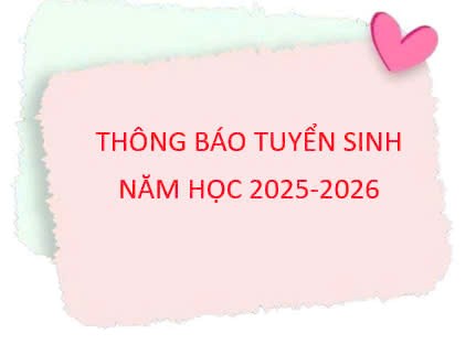 Thông báo về huy động trẻ ra lớp và tuyển sinh năm học 2025-2026