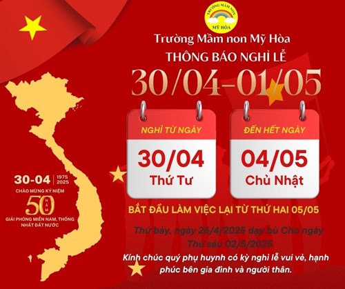 Mầm non Mỹ Hoà thông báo nghỉ lễ 30/4 và 01/5