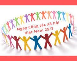 Bài tuyên truyền về công tác xã hội - Chào mừng ngày công tác xã hội Việt Nam lần thứ 9 năm 2025