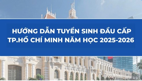 Hướng dẫn tuyển sinh đầu cấp Thành phố Hồ Chí Minh năm học 2025-2026