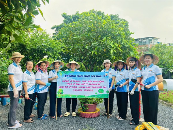 Chi bộ Mầm non Mỹ Hoà phát động trồng cây, tổng vệ sinh môi trường nhân ngày sinh Nhật Bác 19/5
