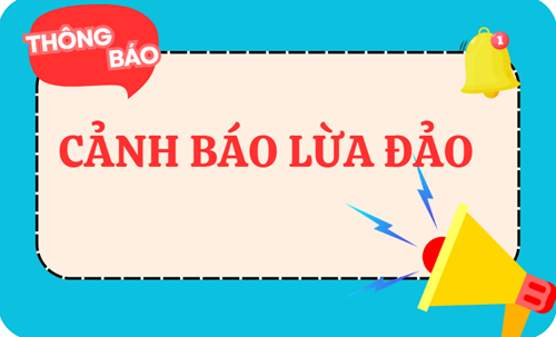Cảnh báo lừa đảo