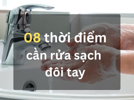 8 thời điểm cần rửa sạch đôi tay