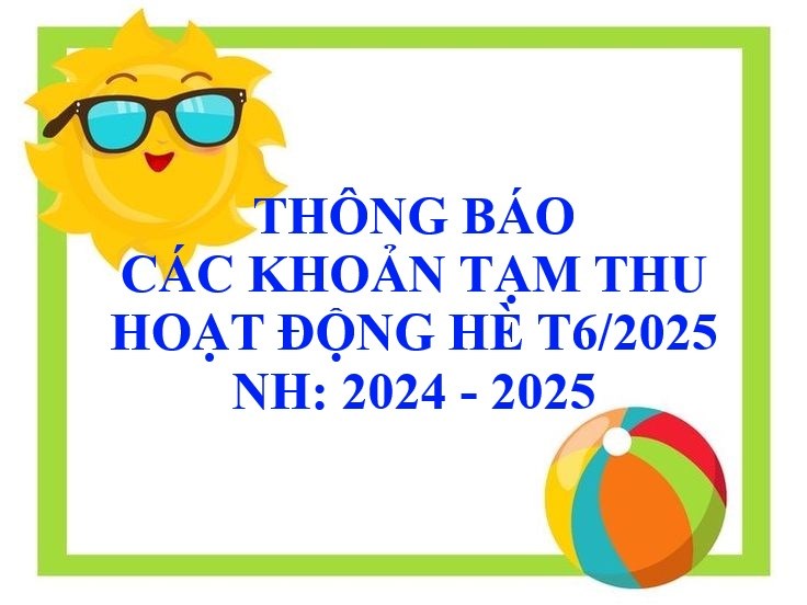 Thông báo các khoản tạm thu hoạt động hè, năm học 2024 - 2025
