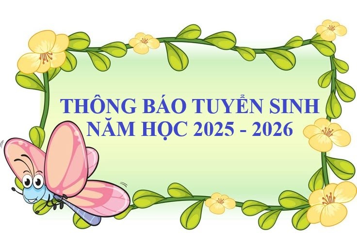 Thông báo tuyển sinh năm học 2025 - 2026