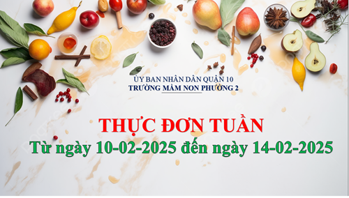 Thực đơn tuần từ ngày 10-02-2025 đến ngày 14-02-2025