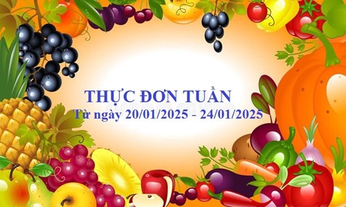 Thực đơn tuần của trẻ từ ngày 20/01/2025 đến ngày 24/01/2025.