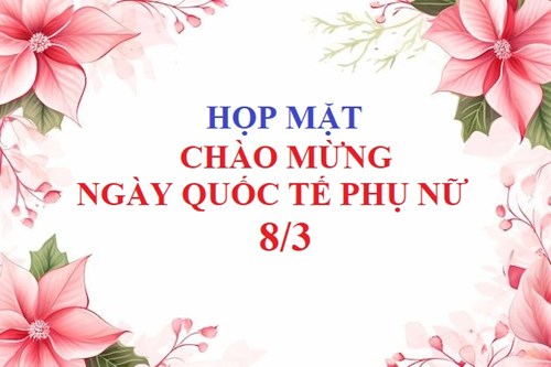 Họp Mặt Chào Mừng Ngày Quốc Tế Phụ Nữ 8/3