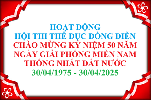 Tham gia Hội Thi Thể Dục Đồng Diễn Chào Mừng Kỷ Niệm 50 Năm Ngày Giải Phóng Miền Nam Thống Nhất Đất Nước tại Trường MNSC 8
