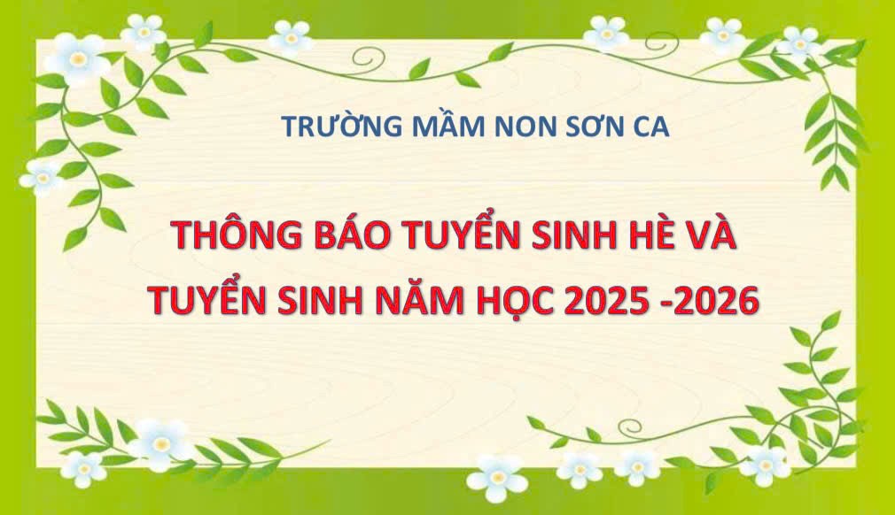 Trường Mầm non Sơn Ca thông báo tuyển sinh
