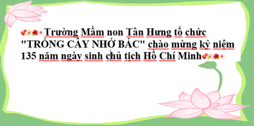 💞🎉🌺🌸 Mầm non Tân Hưng tổ chức  TRỒNG CÂY NHỚ BÁC  chào mừng kỷ niệm 135 năm ngày sinh chủ tịch Hồ Chí Minh💞🎉🌺🌸19/5/1890 - 19/5/2025
