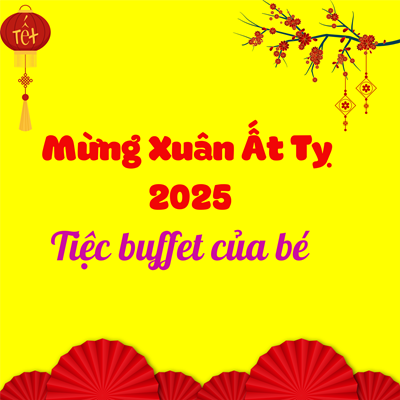 Tiệc Buffet Xuân của bé