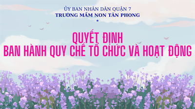 Quyết định
ban hành quy chế tổ chức và hoạt động