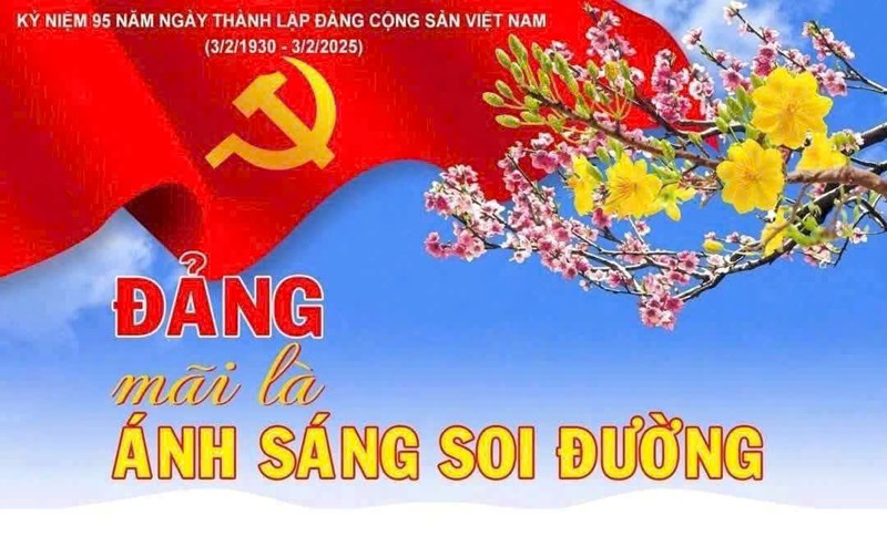Chào mừng kỷ niệm 95 năm ngày thành lập Đảng cộng sản Việt Nam (03/02/1930 - 03/02/2025)