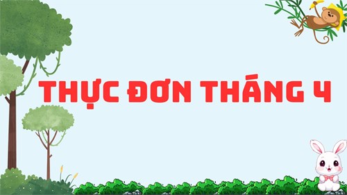 Thực đơn tháng 4