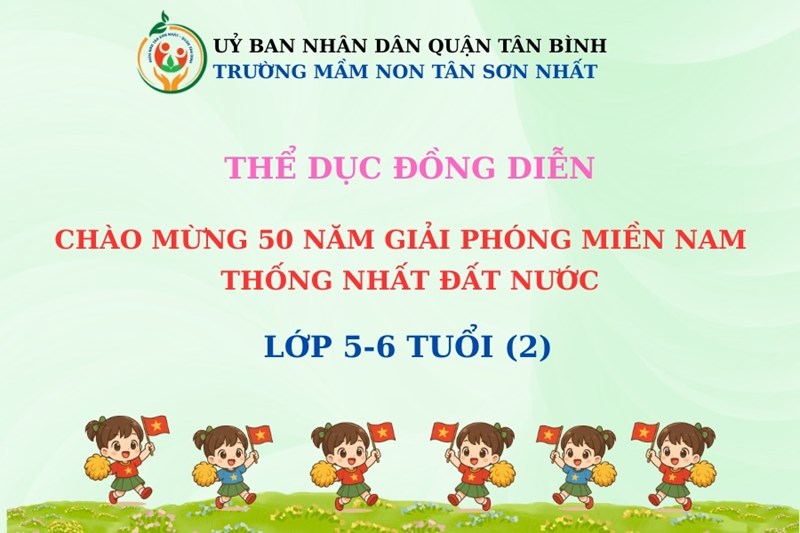 Đồng diễn thể dục chào mừng Kỷ niệm 50 năm ngày giải phóng miền Nam - Thống nhất đất nước của các bé lớp 5-6 tuổi (2)