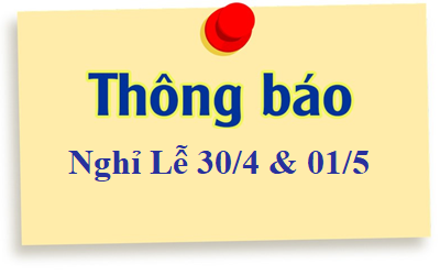 Thông báo Nghỉ Lễ Ngày Chiến thắng 30/4 và Ngày Quốc tế Lao động 01/5 năm 2025