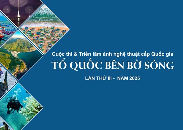 Cuộc thi ảnh nghệ thuật cấp Quốc gia “Tổ quốc bên bờ sóng” lần III