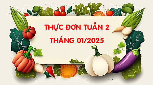 Thực đơn tuần 2 tháng 01/2025