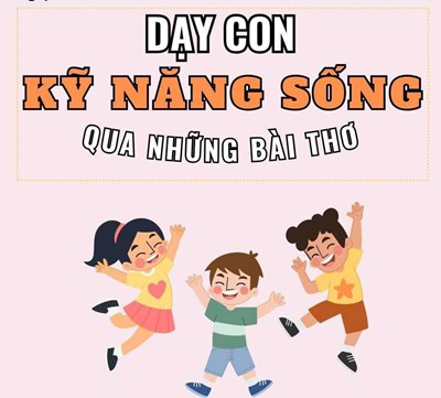 Dạy con kỹ năng sống qua những bài thơ
