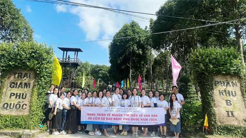 Trường Mầm non Tuổi Hồng tổ chức về nguồn - Tham quan di tích Nhà tù Phú Quốc năm 2025.