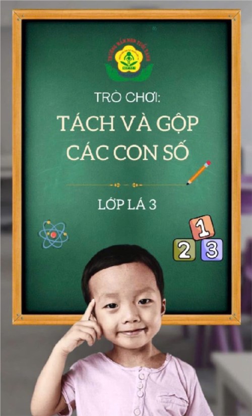 Trò chơi: tách và gộp các con số ( lá 3)