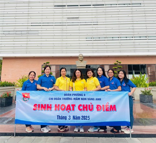 Hưởng ứng Tháng thanh niên năm 2025, với chủ đề  Tuổi trẻ phường 8 tự hào, vững tin theo Đảng , Chi đoàn Trường Mầm non Vàng Anh tham gia sinh hoạt chủ điểm tại Bảo tàng Tôn Đức Thắng và Bảo tàng Phụ nữ Nam Bộ.
