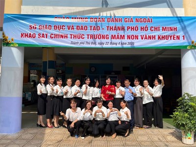 Khảo sát đánh giá ngoài Sở Giáo dục và Đào tạo Thành phố Hồ Chí Minh tại trường Mầm non Vành Khuyên 1