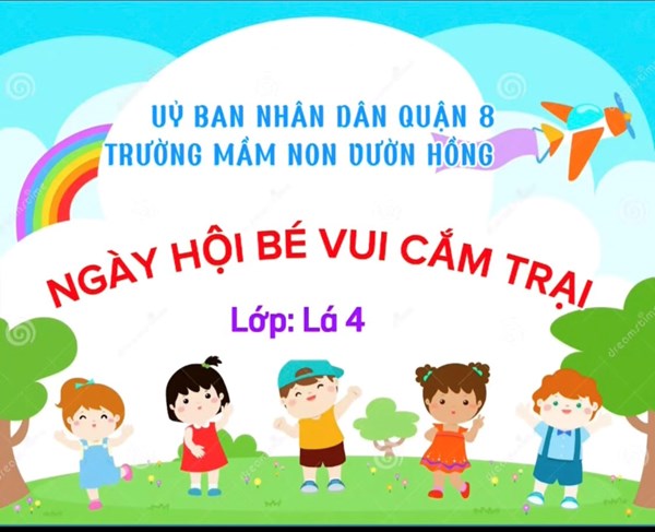 Ngày hội bé vui cấm trại lớp lá 4 năm học 2024-2025