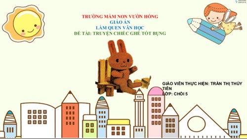 Làm quen văn học: truyện  chiếc ghế tốt bụng 